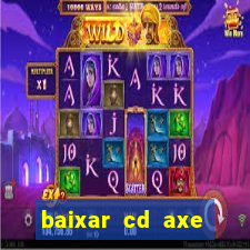 baixar cd axe bahia 2000 gratis